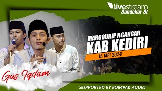 LIVE GUS IQDAM FEAT HADROH PUSAT MARGOURIP KEC NGANCAR KAB KEDIRI