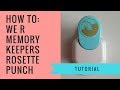 How to: We R Memory Keepers Rosette Punch Board