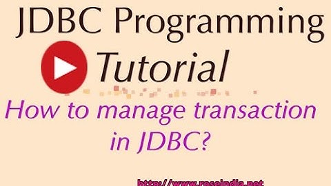 How to manage transaction in JDBC?
