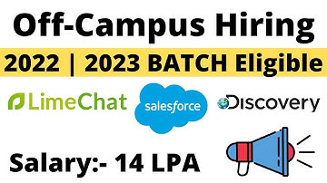 Off Campus Drive | Discovery | Limechat | Salesforce Hiring| 2022 | 2023 BATCH Eligible