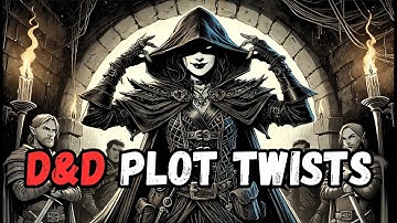 Turn Player Backstories into AMAZING D&D Plot Twists
