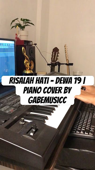 Risalah Hati- Dewa 19 | Piano Cover by gabemusicc #dewa19 #dewa19cover #risalahhati #pianocover