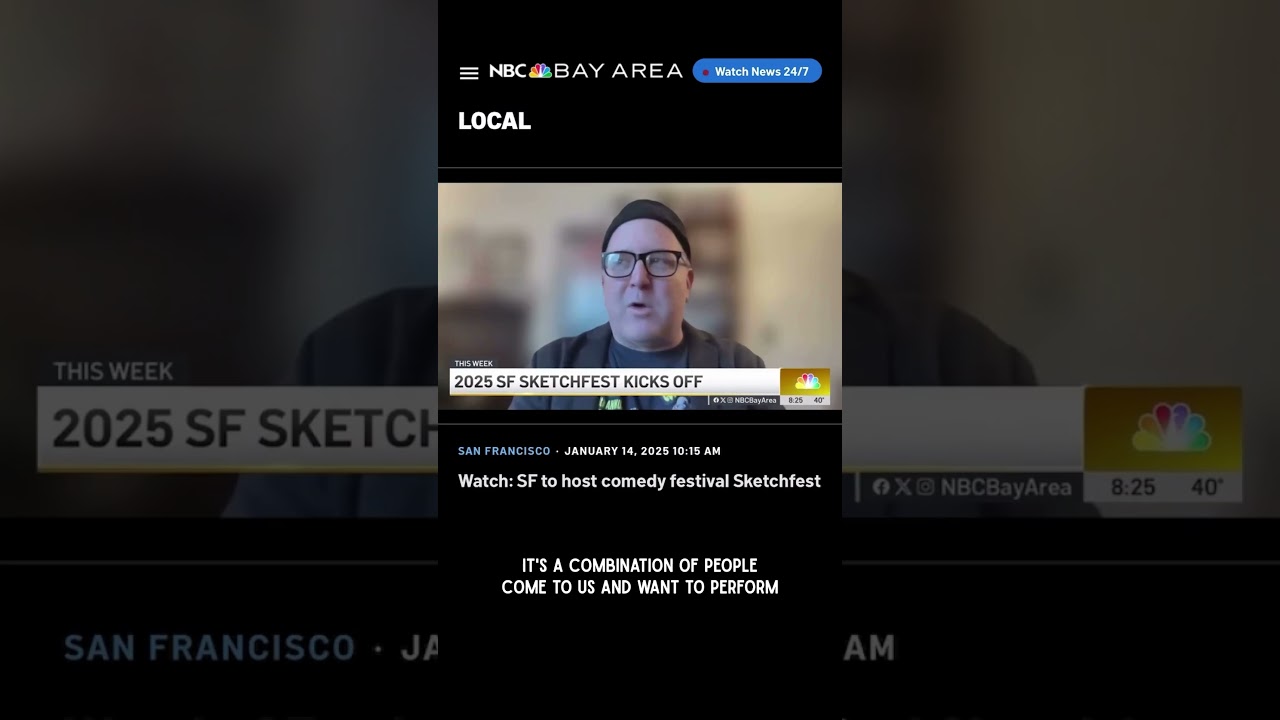 "SF to host comedy festival Sketchfest" NBC Bay Area Feature | SF Sketchfest 2025