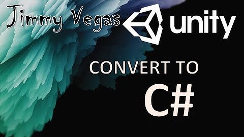 How To Convert Javascript to C# In Unity - Crash Course Tutorial