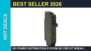 GE power distribution system Ge Circuit Breaker 20 Amp Bulk Guide