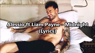 Alessio Ft. Liam Payne - Midnight (Lyrics)