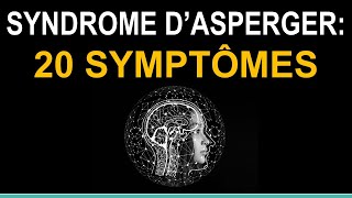 Les 20 symptômes du Syndrome d’Asperger (adulte)