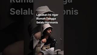 Lakukan Ini Agar Rumah Tangga Selalu Harmonis #shorts #clips #suaraberkelas #raimlaode