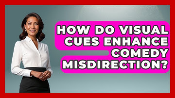 How Do Visual Cues Enhance Comedy Misdirection? - Open Mic Manual