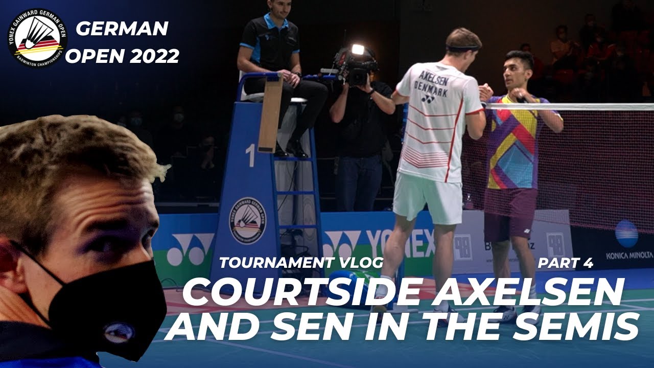 Courtside Axelsen and Sen for the Semis, Stars at practice and much more German Open Vlog Part 4