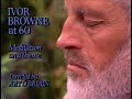 Capture de la vidéo "Ivor Browne At 60"  A Documentary By Art Ó Briain
