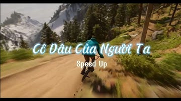 Cô Dâu Của Người Ta - Khả Hiệp ( Speed Up)
