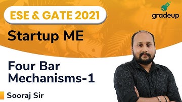 Four Bar Mechanisms-1 | ESE and GATE21 | Theory of Machines | Sooraj Sir | Gradeup