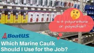 Marine Sealants, Boat Caulking and Mastics: Which Do I Use? | BoatUS