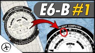 How to use the E6-B Flight Computer - (Part 1/2)