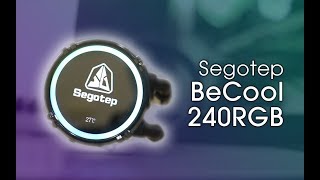 The BEST AIO you've never heard of.  -  Segotep BeCool 240RGB Review