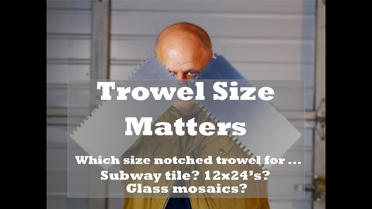 Tile Notch Trowel sizes Which trowel size do you need for  Full vid