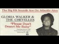 Gloria Walker And The Chevelles Please Don T Desert Me Baby 1968 Gloria Walker And The Chevelles Please Don T Desert Me Baby 1968