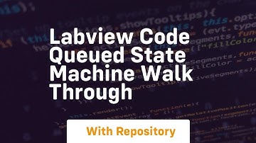 labview code queued state machine walk through