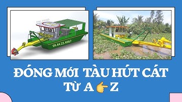 Đóng mới tàu nạo vét thủy điện. Công suất 150m³/h, đẩy xa 1km