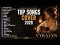 Top20. Top Song Cover l Relax Hot Hit Music Pop Playlist Best Song 🎙✨ 2026 |  Vyralyn Strings Vol. 1