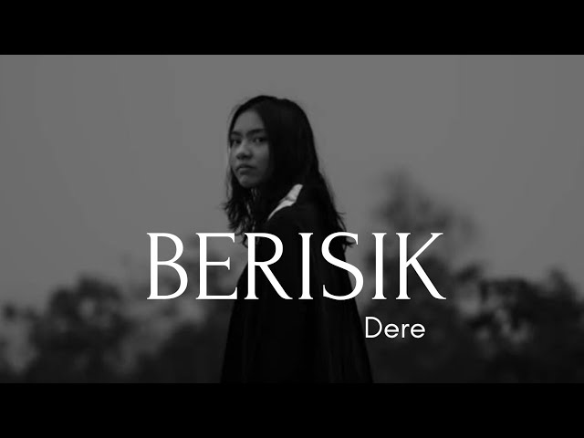 BERISIK - DERE (Lirik lagu) class=