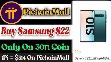 Boom 💥Pcm New Update 🤩 Buy Samsung S22 5g Only on 30π coin on PichainMall 🤯1Pi = $314 🤑🎉 #bitcoin#pi