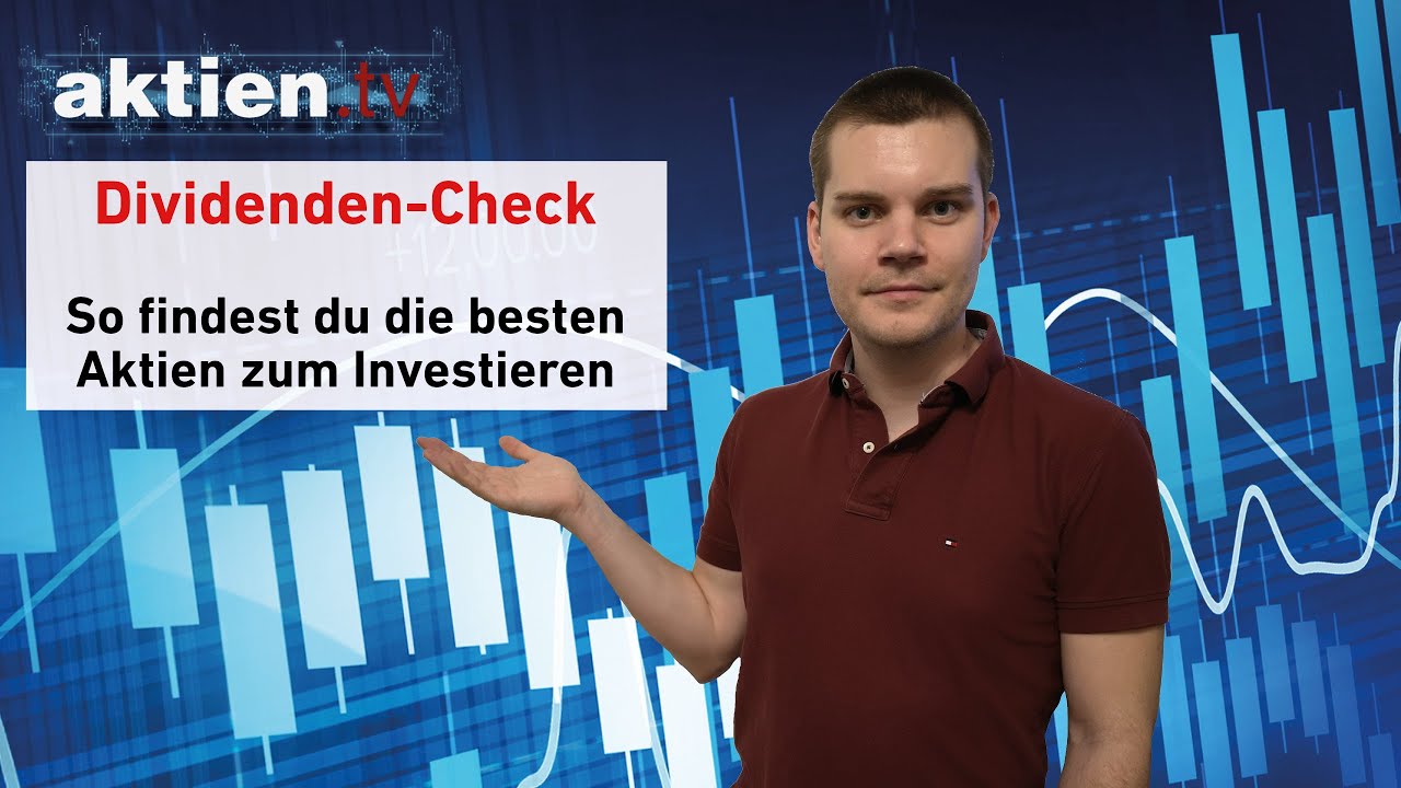 Dividenden-Check: So findest du die besten Aktien zum Investieren - YouTube