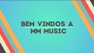 Bem Vindos A Mm Music