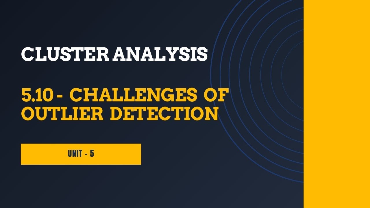 5.10 - Challenges of outlier detection - YouTube