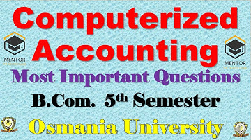 Computerized Accounting | Most Important Question | B.Com 5 Semester | Osmania University