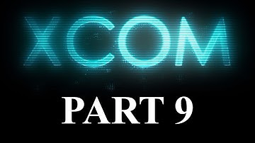 XCOM Long War Part 9