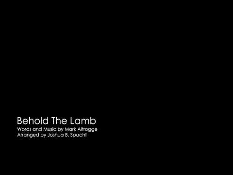 Behold the Lamb - Sovereign Grace (arranged by Jos...