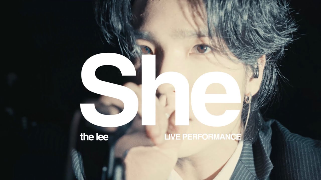 the lee - She (Official Live Performance)