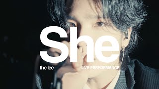 The Lee - She Official Live Performance