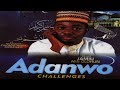 Adanwo challenges  sheikh jamiu ami olohun latest nigerian islamic lecture