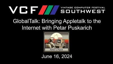GlobalTalk: Bringing Appletalk to the Internet with Petar Puskarich