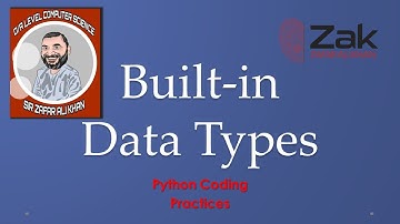 Python 04 | Stepwise | Built-in Data Types | O/A Level | By ZAK