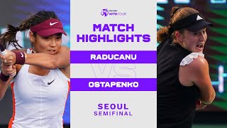 Emma Raducanu vs. Jelena Ostapenko | 2022 Seoul Semifinal | WTA Match Highlights