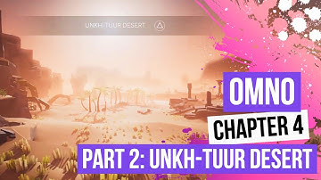 Omno - Chapter 4: The Gate Part 2: Unkh-Tuur Desert 100% - Gameplay - Full Game Playthrough - PS4
