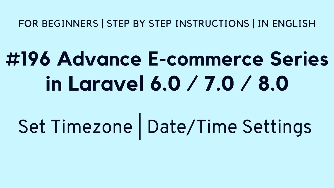 date.timezone  New Update  Laravel 8 E-commerce Website | Set Timezone in Laravel | Date/Time Settings in Laravel