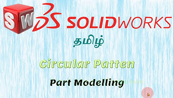 Solidworks 2021| Tamil | 30. Circular Patten