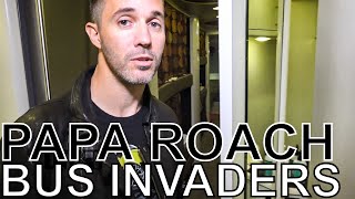 Papa Roach - BUS INVADERS Ep. 1493