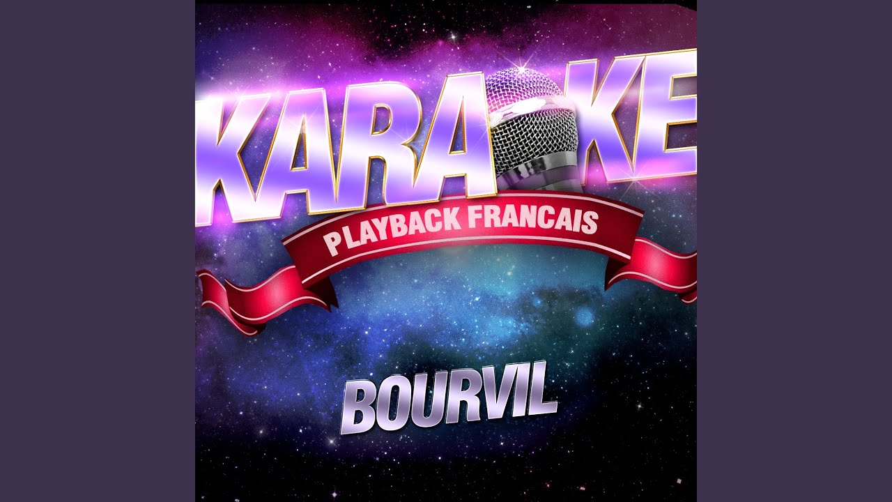 La Tendresse — Karaoké Playback Avec Choeurs — Rendu Célèbre Par Bourvil YouTube