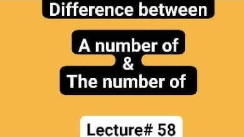 Difference between a number of and the number of