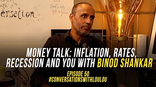 #50 Money talk: Inflation, rates, recession and you with Binod Shankar screenshot 3
