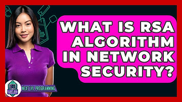 What Is RSA Algorithm In Network Security? - Next LVL Programming