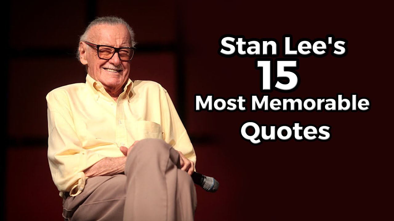 Stan Lee's 15 Most Memorable Quotes - YouTube