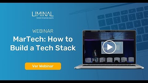 Webinar: MarTech - How to Build a Marketing Technology Stack | Liminal