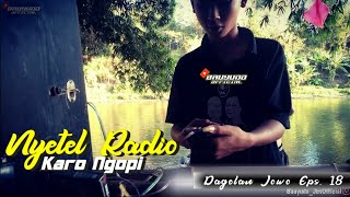 DAGELAN JOWO Eps.18 - Nyetel Radio Karo Ngopi || BAUYUDO_ 